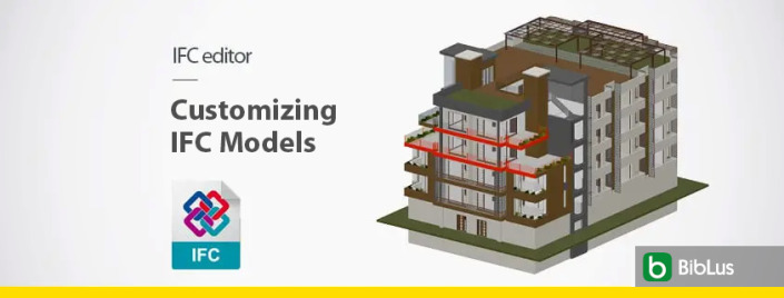 Editor IFC: Editar un modelo IFC creado con un BIM authoring - BibLus