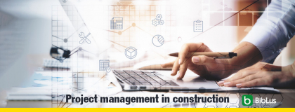 Qu'est-ce que la gestion de projet dans la construction
